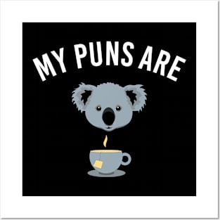 My Puns Are Koala Tea Funny Pun Posters and Art